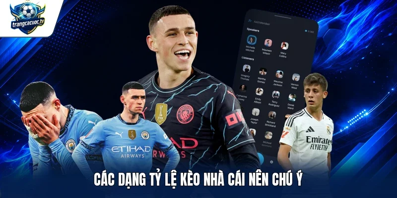 Các dạng tỷ lệ kèo nhà cái nên chú ý 